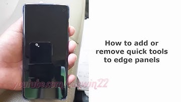 Samsung Galaxy S10 : How to add or remove quick tools to edge panels