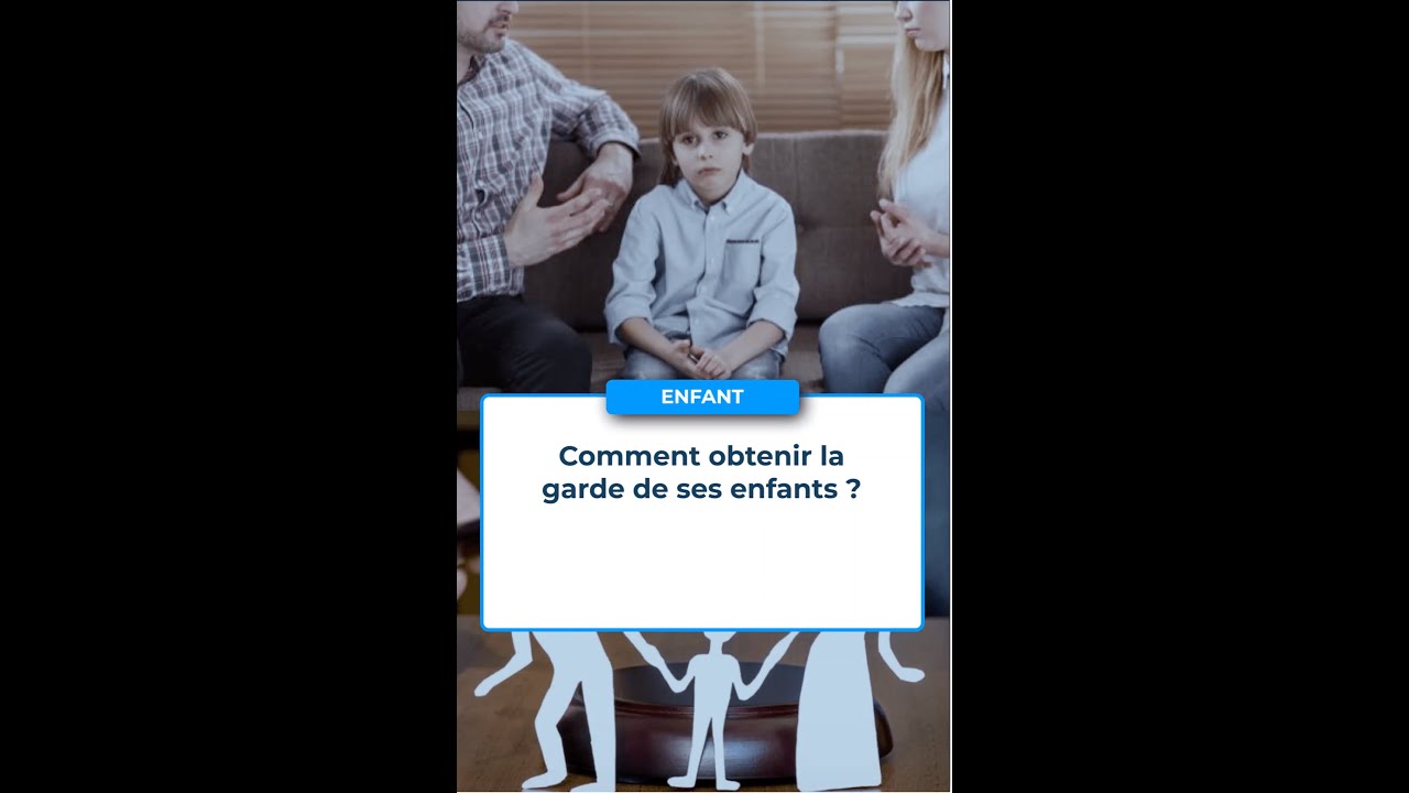 Comment obtenir la garde de ses enfants? - YouTube