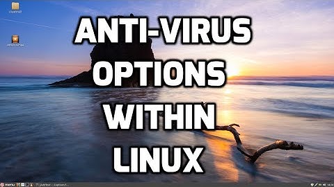 Anti-Virus Options Within Linux