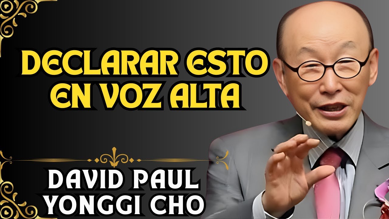 DAVID YONGGI CHO REVELA: EL PODER DE LAS PALABRAS DICHAS EN LA ORACIÓN QUE SE MANIFIESTAN