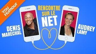 AUDREY LAMY & DENIS MARECHAL - Rencontres sur le net