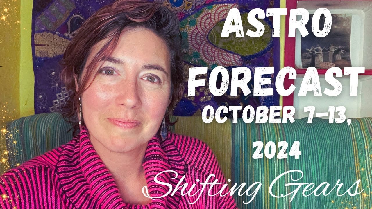 Big change this week astrology forecast october 7 13 2024 youtube