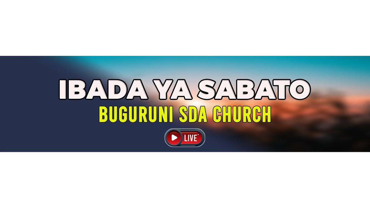 🔴LIVE: IBADA YA SABATO - BUGURUNI SDA CHURCH | TAR: 20.2.2026