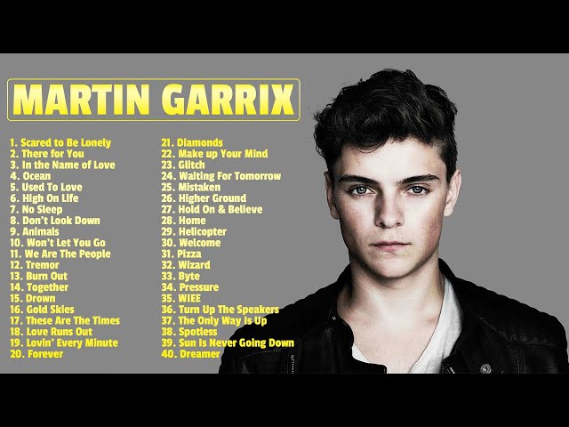 Best Songs Of #MartinGarrix - #MartinGarrix Greatest Hits Playlist 2022 class=