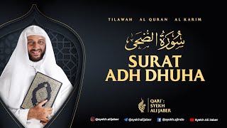 93. SURAT ADH DHUHA - SYEKH ALI JABER ~Rahimahullah~