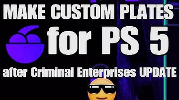 Make Custom Plates Again!! PS5 and PS4 iFruit Custom Plates workaround Criminal Enterprise update