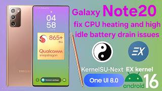 Galaxy Note20(SD865+)OneUI8.0 Port[Android16] - Fix CPU heating and battery drain issues