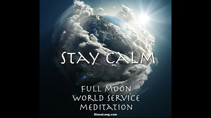 STAY CALM - Full Moon Meditation Teachings with Di...