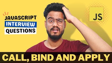 Javascript Interview Questions ( Call, Bind and Apply ) - Polyfills, Output Based, Explicit Binding