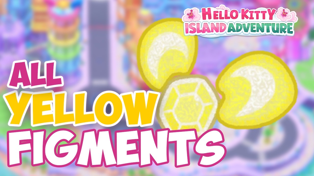 Where to find the YELLOW FIGMENTS in City Town in Hello Kitty Island Adventure?