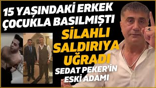 #sondakika 15 YAŞINDAKİ ERKEK ÇOCUKLA BASILMIŞTI SİLAHLI SALDIRIYA UĞRADI