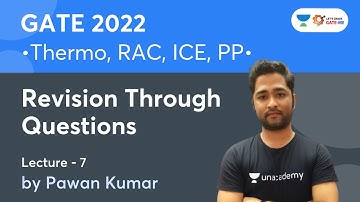Revision Through Questions | Thermo, RAC, ICE, PP | Lec.- 7 | GATE/ESE 2022 | Pawan Kumar