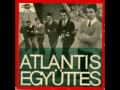 Atlantis  hungarian beatgarage ep 1965