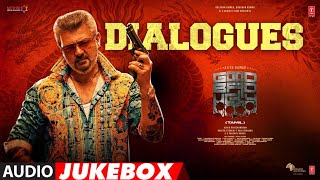 Good Bad Ugly Dialogues Jukebox | Ajith Kumar,Trisha K | G.V. Prakash Kumar | Adhik Ravichandran