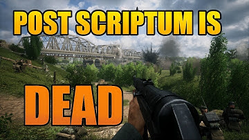 Post Scriptum is dead.