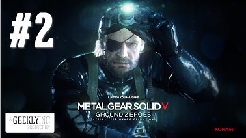 Geekly Game Lab - Metal Gear Solid V: Ground Zeroes Part 2