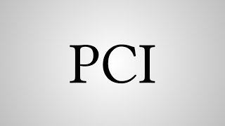 What Does "PCI" Stand For?