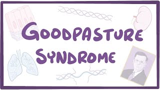 Goodpasture syndrome - causes, symptoms, diagnosis, treatment, pathology