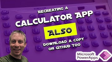 Recreating the Calculator in Modern Power Apps - Downloadable Copy in Github