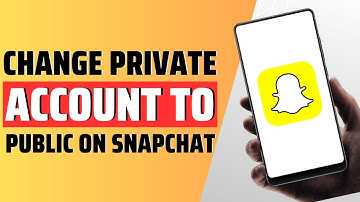 How to change private account to public on snapchat