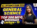 🧬GENERAL SCIENCE TOP MCQ 2026 |For CUET, LU, MGKVP, DDU, AU &amp; Other Entrance Exams| BY-Raksha Mam 13