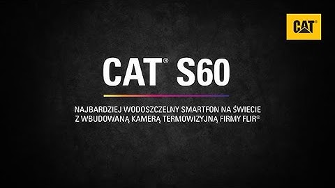 CAT S60 Feature Video - Polish