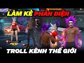 QUYẾT GM - Làm Kẻ Phản Diện Troll Kênh Thế Giới 🤣