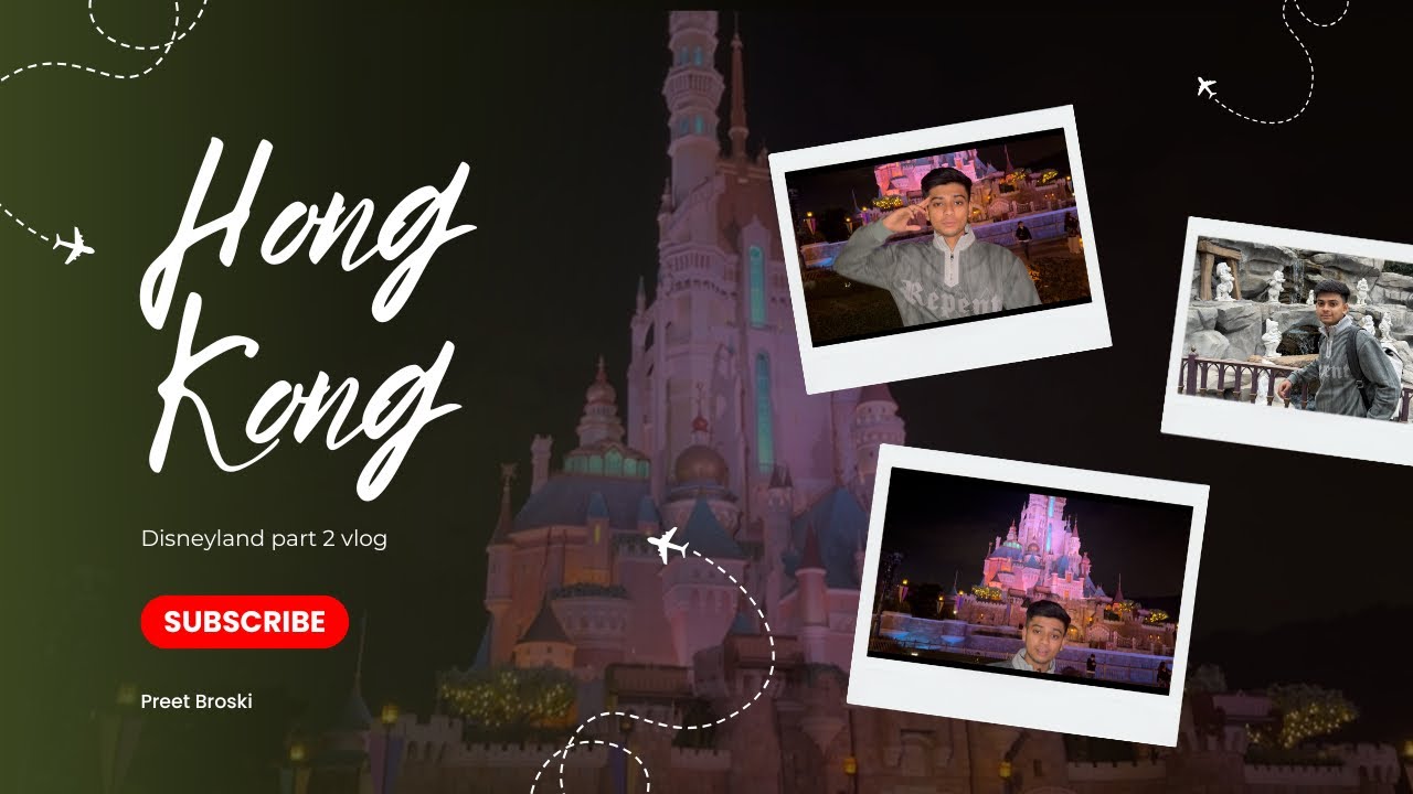 Inside Hong Kong Disneyland – Day 1 Part 2 | Dreams Come Alive ✨| Preet broski |