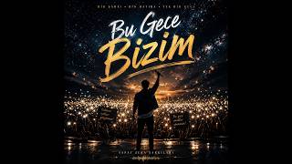 Bu Gece Bizim