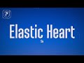 Sia - Elastic Heart (Lyrics)