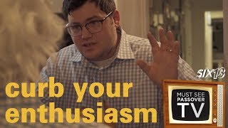 Six13 presents CURB YOUR ENTHUSIASM: Must See Passover TV, Part 2 chords