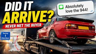 I SOLD MY PORSCHE TO A MAN I'D NEVER MET – DID IT ARRIVE?