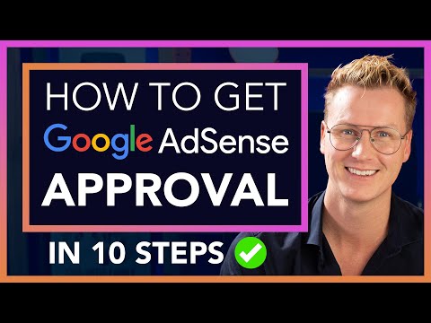 How To Get Your Website Approved For Google Adsense In 10 Steps