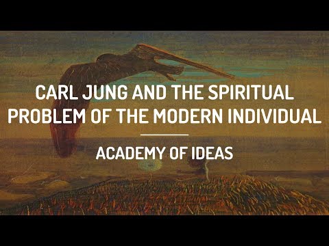 Carl Jung and the Spiritual Problem of the Modern Individual