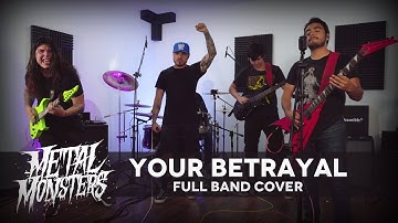 Bullet For My Valentine - Your Betrayal [FULL BAND COVER] - Metal Monsters