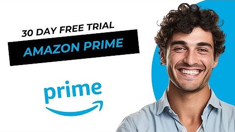 How to Get a 30-Day Free Trial Amazon Prime 2025 Updated