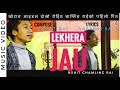 Lkhera jaau  rohit chamling rai  rewat rai  nabaraj rai