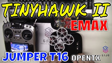 How To Bind EMAX Tiny Hawk II FPV Racing Drone With Jumper T16 OpenTX