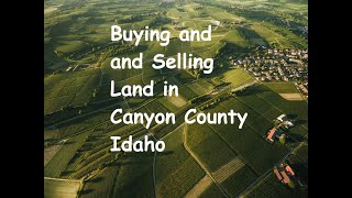 Buying and Selling Land in Canyon County Idaho