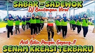 SENAM KREASI VIRAL TERBARU SABAR SADEWOK (DJ BANTENGAN)
