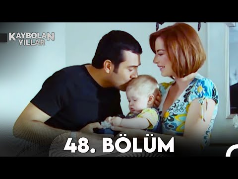 Kaybolan Yıllar 48. Bölüm (FULL HD)