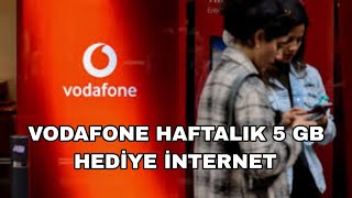 VODAFONE HAFTALIK 5 GB HEDİYE İNTERNET #internet #vodafone #hediye