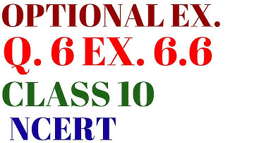 Q 6 EX. 6.6 OPTIONAL NCERT CLASS 10 CBSE CHAPTER 6 TRIANGLES