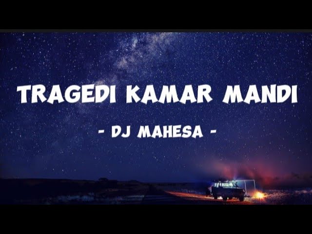 Dj Mahesa - Tragedi Kamar Mandi - ( Lirik Lagu ) class=