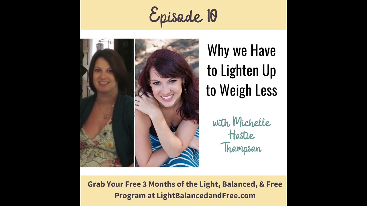 Lighten Up to Weigh Less -