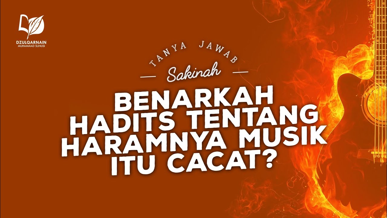 Benarkah Hadits tentang Haramnya Musik Itu Cacat?