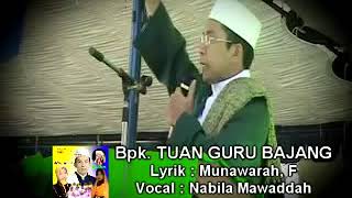 Bapak Tuan Guru Bajang - Lagu Perjuangan Nahdlatul Wathan