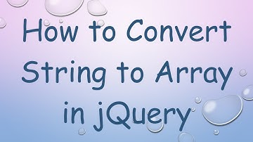 How to Convert String to Array in jQuery