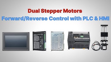 Dual Stepper Motors Forward/Reverse Control with PLC & HMI