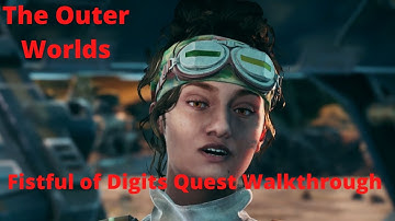 The Outer Worlds Fistful of Digits Quest Walkthrough